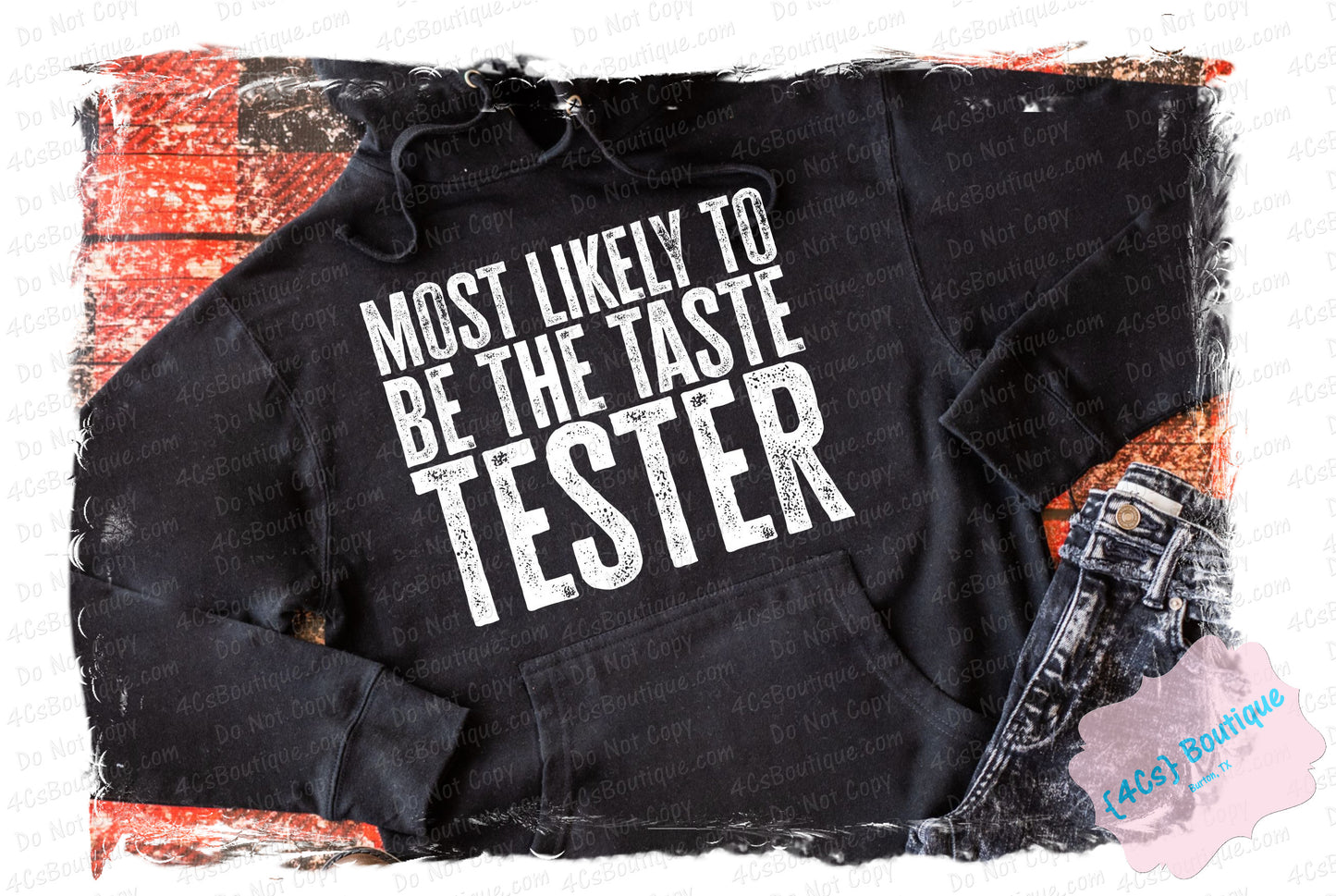 Most Likely To Be The Taste Tester Shirt
