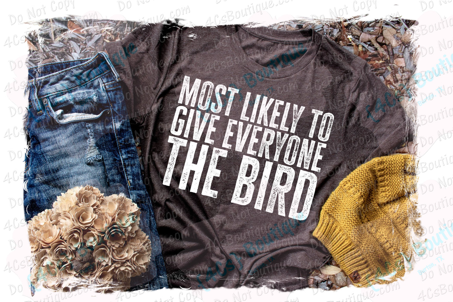 Most Likely To Give Everyone The Bird Shirt