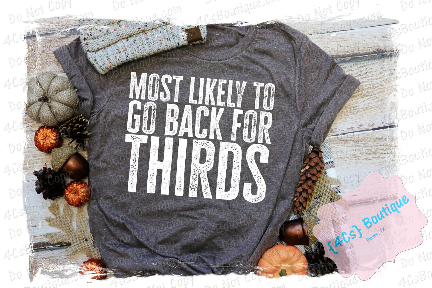 Most Likely To Go Back For Thirds Shirt
