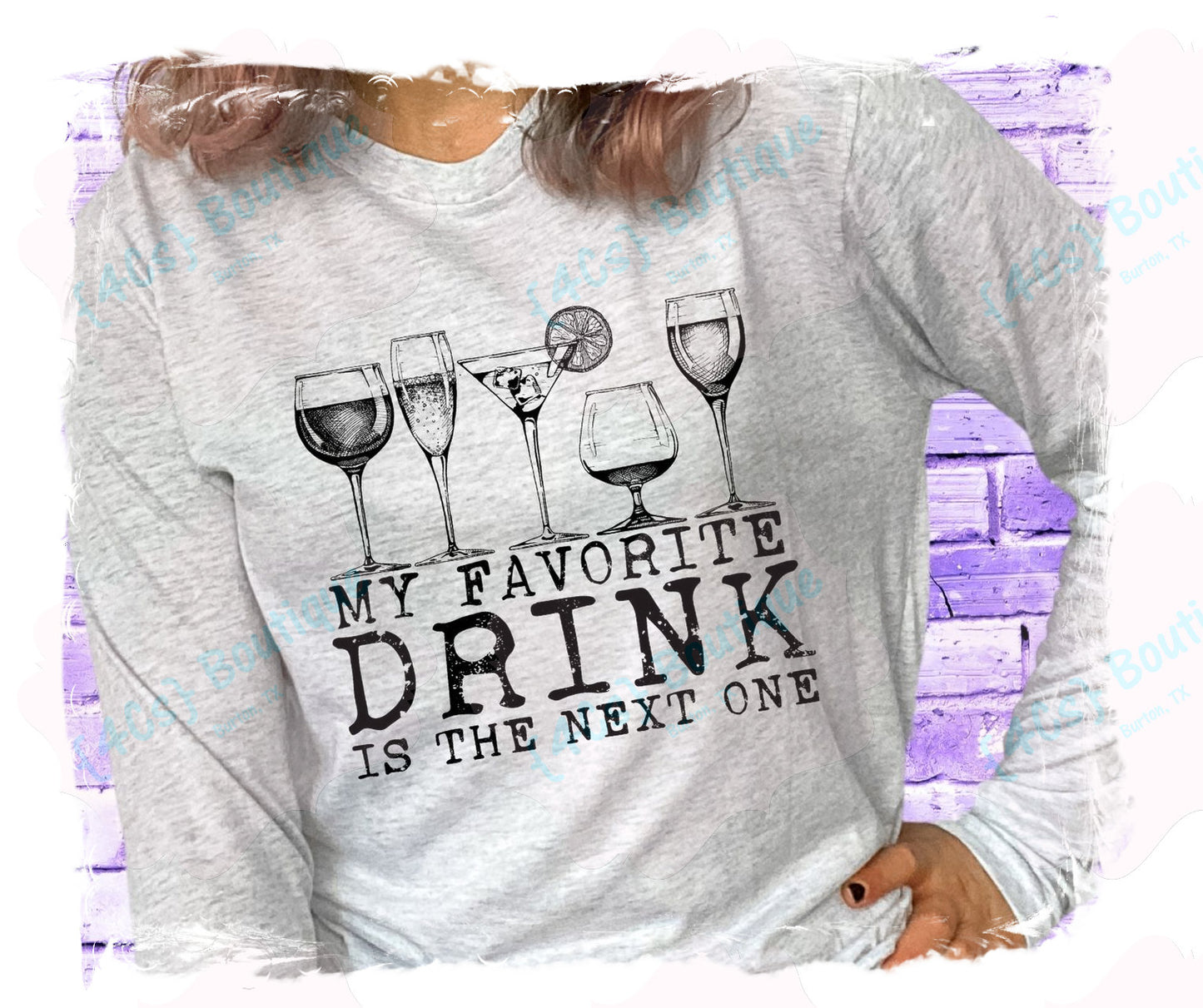 My Favorite Drink Is The Next One Shirt