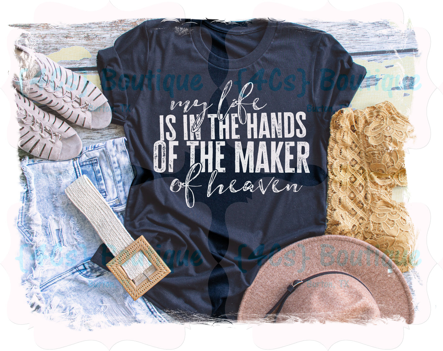 My Life Is In The Hands Of The Maker Of Heaven Shirt