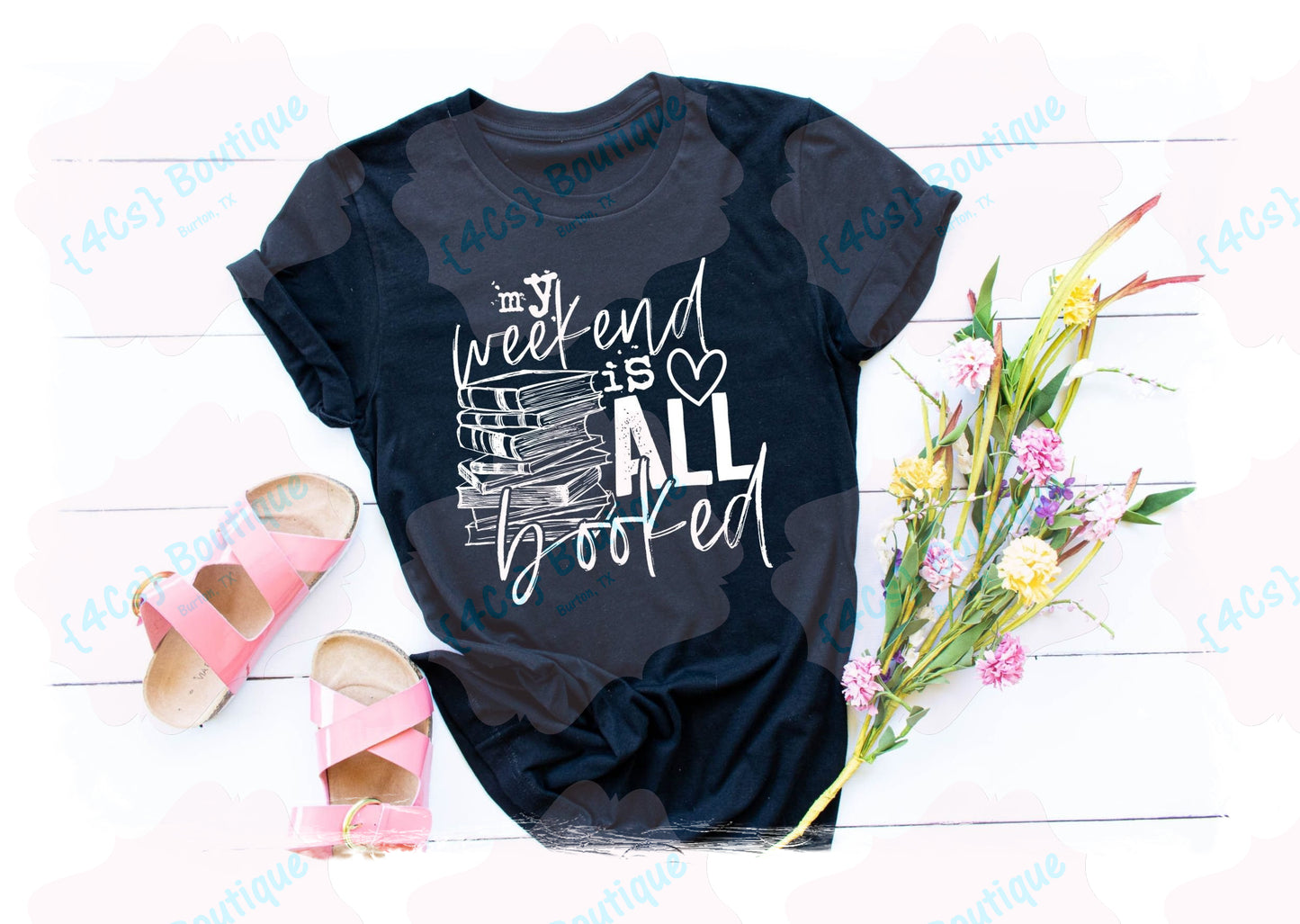 My Weekend Is All Booked Shirt | 4Cs Boutique