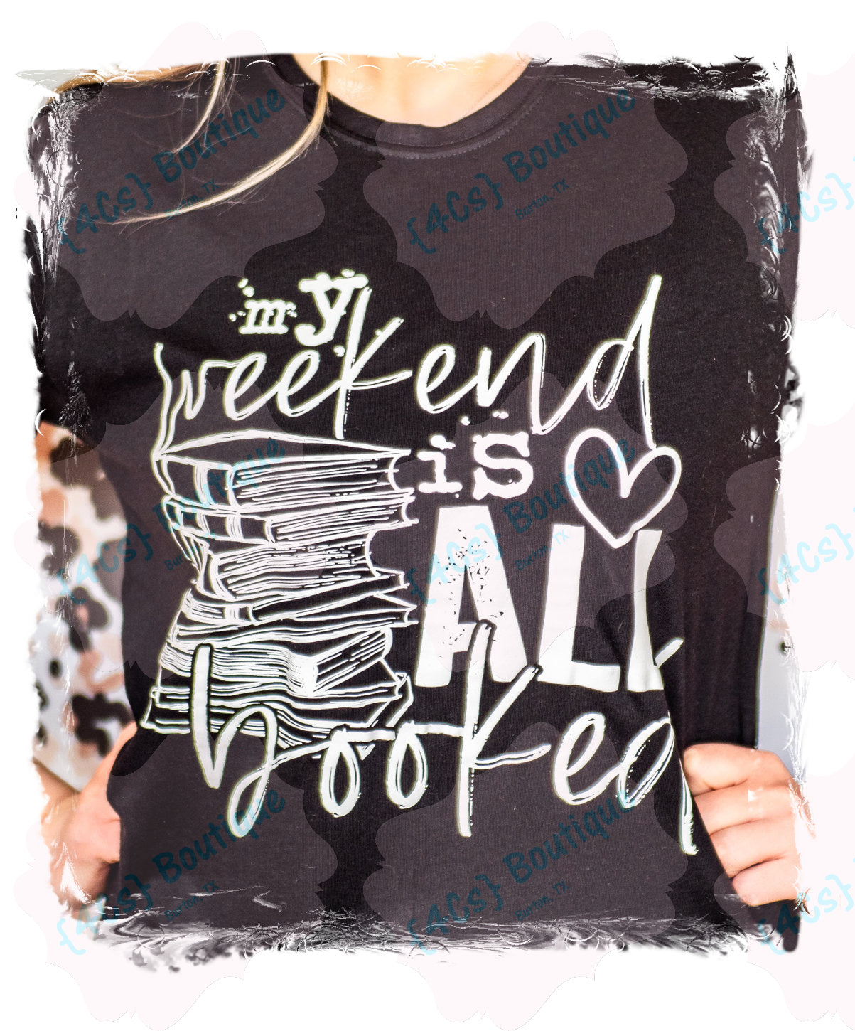 My Weekend Is All Booked Shirt | 4Cs Boutique