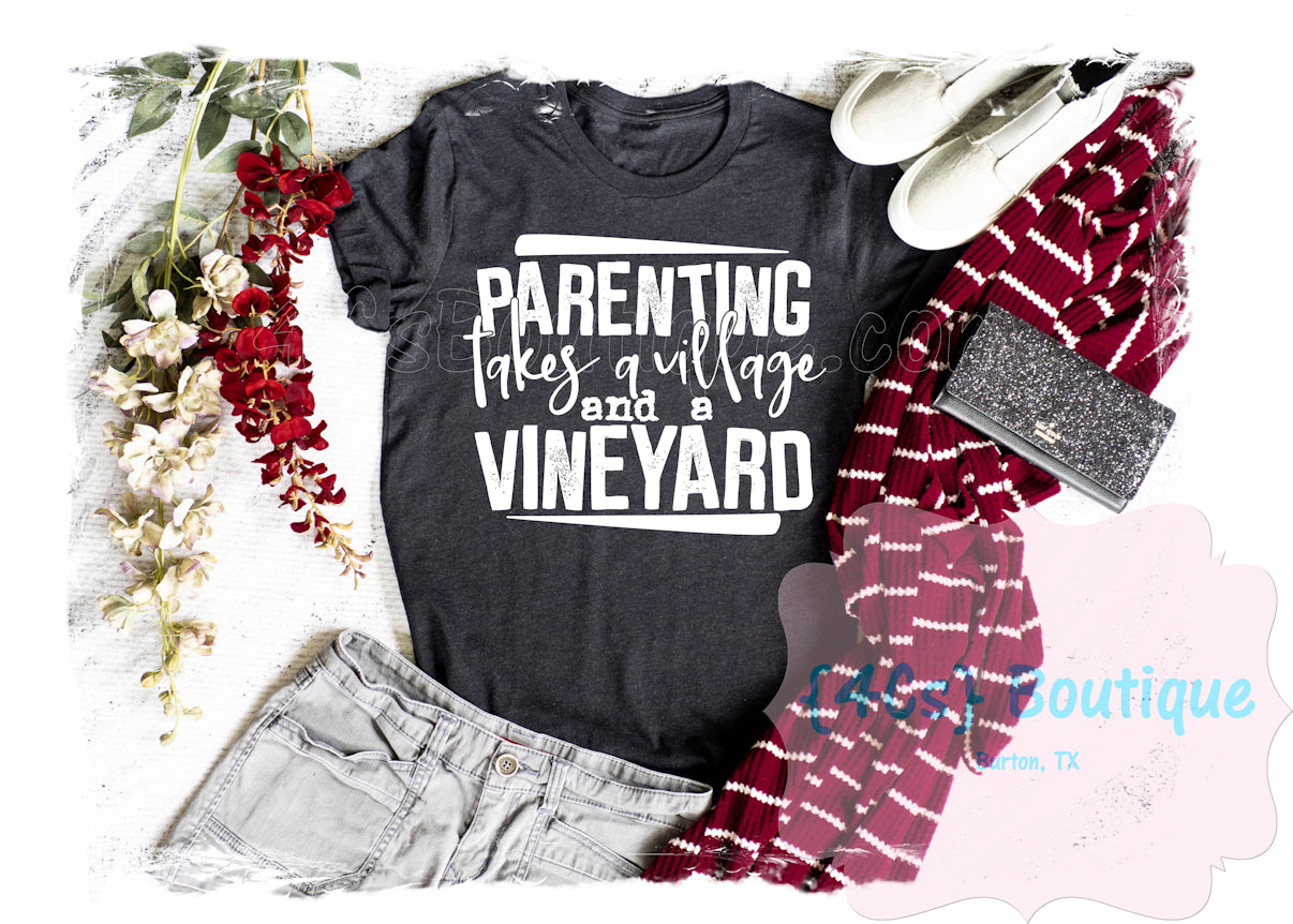 Parenting Takes A Village and a Vineyard Shirt
