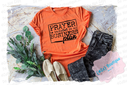 Prayer Is Included In My Business Plan Shirt