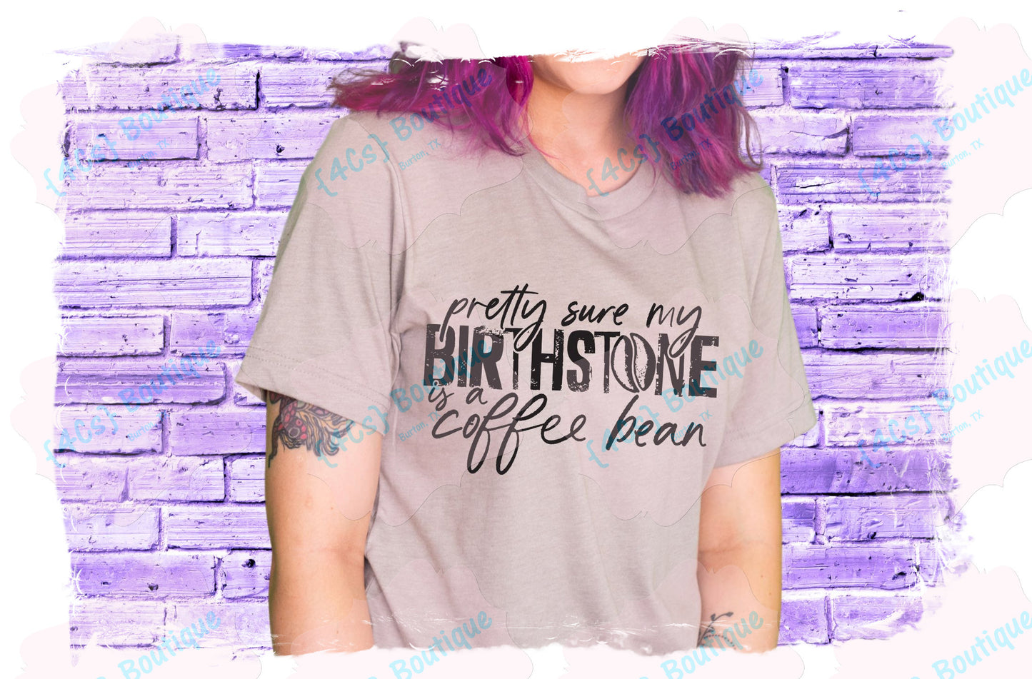 Pretty Sure My Birthstone is a Coffee Bean Shirt