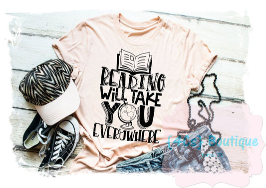 Reading Will Take You Everywhere Shirt