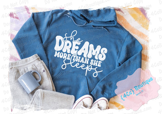 She Dreams More Than She Sleeps Shirt