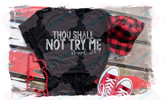 Thou Shall Not Try Me Shirt