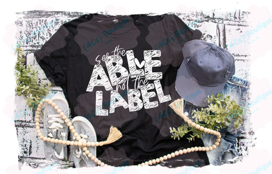 See The Able Not The Label Shirt