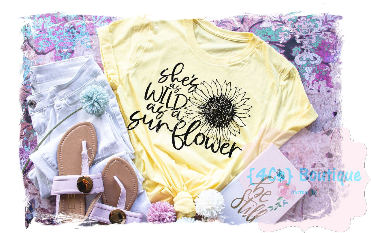 She's As Wild As A Sunflower Shirt | 4Cs Boutique