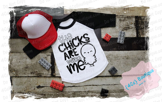 The Chicks Are With Me Kids Shirt