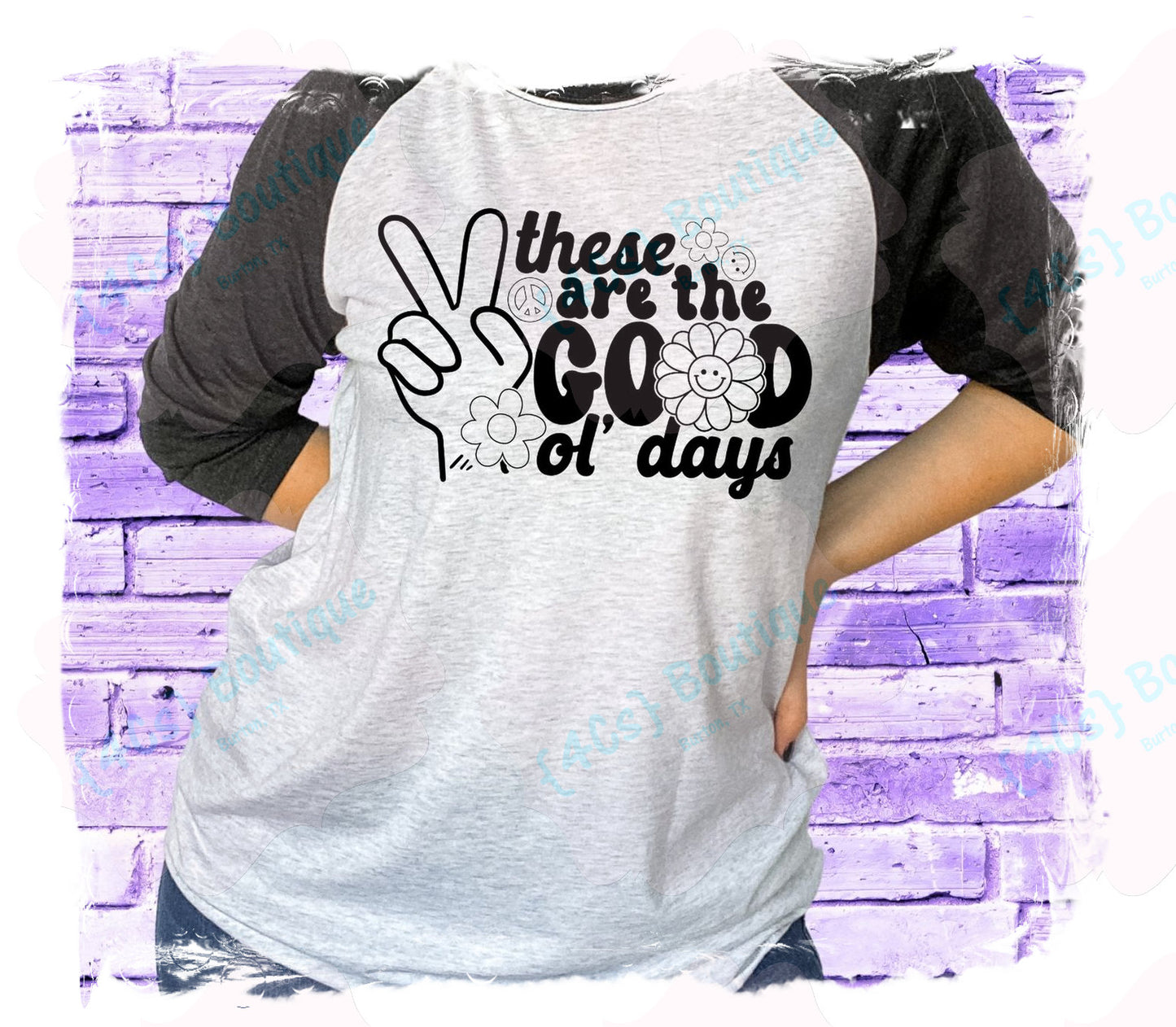 These Are The Good Ol' Days Shirt