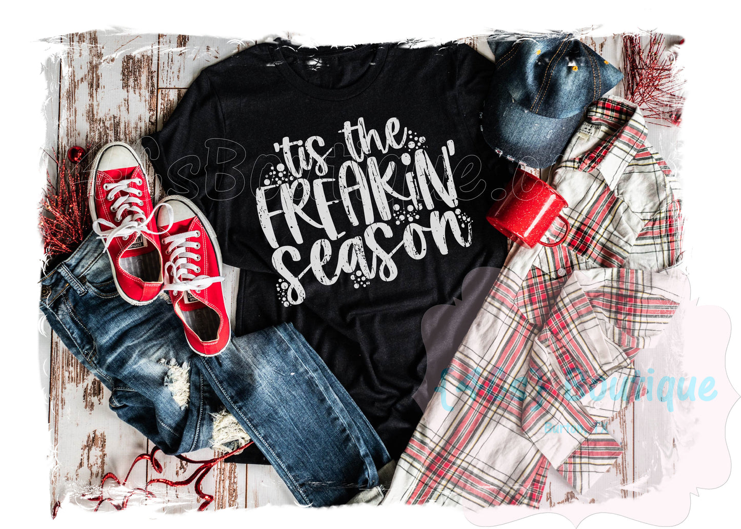 'Tis The Freakin' Season Shirt