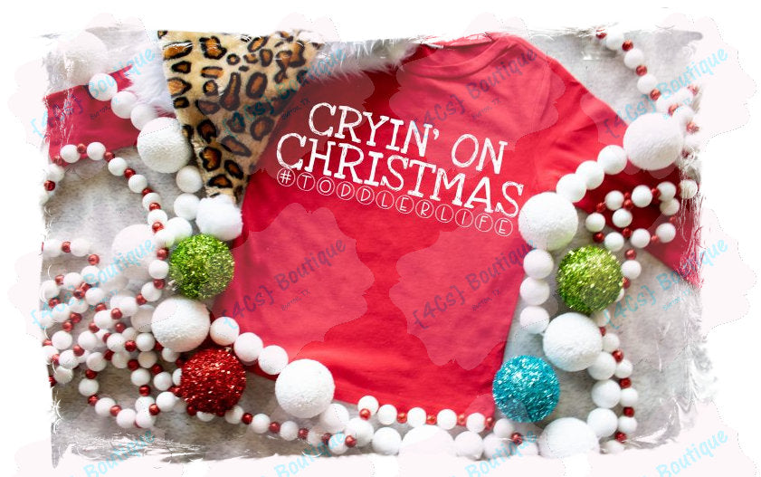 Cryin' On Christmas Shirt