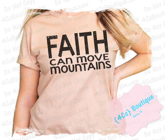 Faith Can Move Mountains Shirt